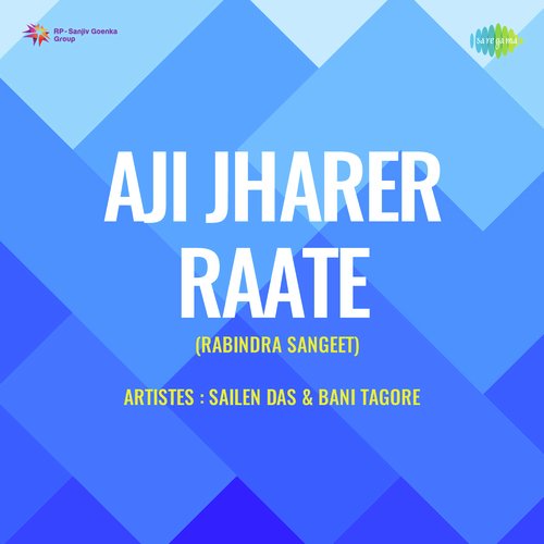 Aji Jharer Raate (Rabindra Sangeet)