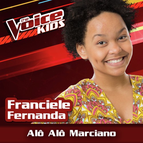 Alô Alô Marciano (Ao Vivo / The Voice Brasil Kids 2017)