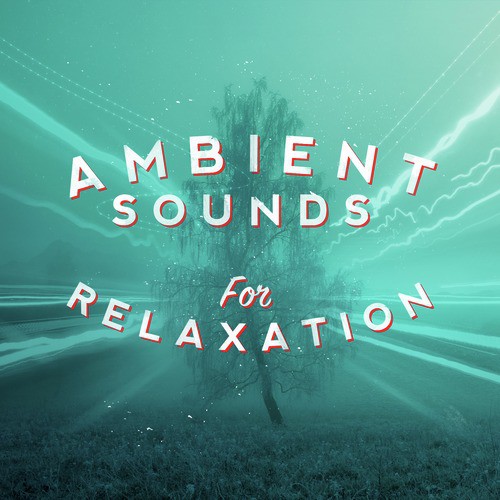 Ambient Sounds for Relaxation