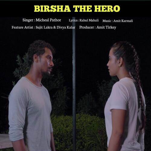 BIRSHA THE HERO