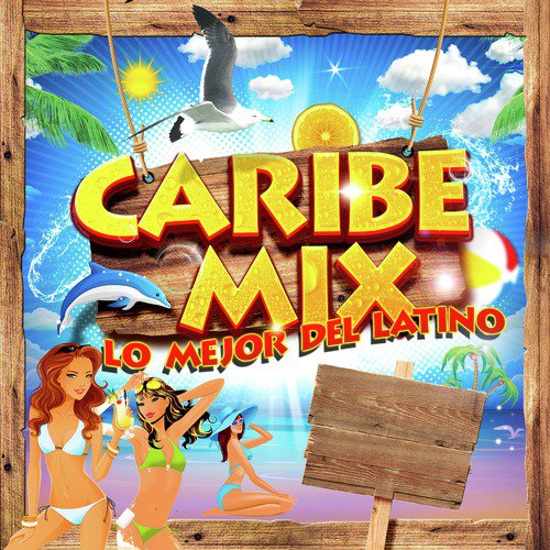 Caribe Mix - Lo Mejor del Latino