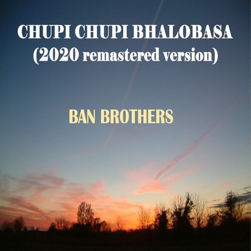 Chupi Chupi Bhalobasa (2020 Remastered Version)