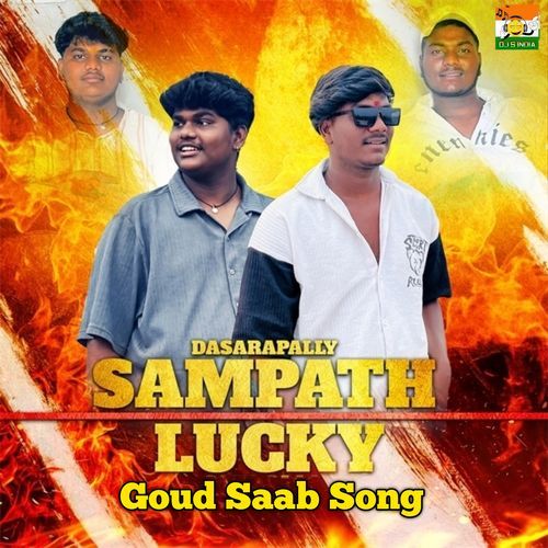 Dasarapally Sampath Lucky Goud Saab Song