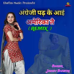 अंग्रेजी पढ़के आई अमेरिका ते (Dj Remix)-PzkZR0B4YgM