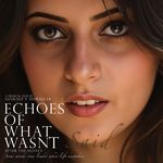 Echoes of What Wasnt Said