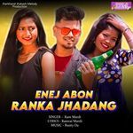 Enej Abon Ranka Jhadang