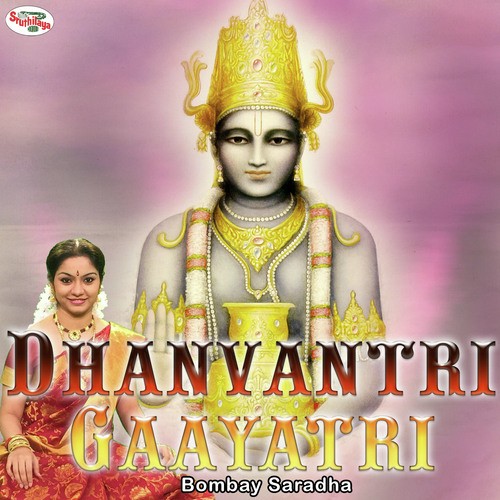 Gayatri Mantras - Dhanvantri Gaayatri