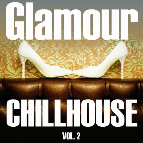 Glamour Chillhouse, Vol. 2