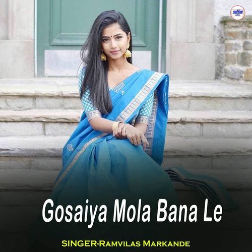 Gosaiya Mola Bana Le