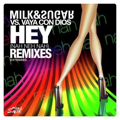 Hey (Nah Neh Nah) (Chris Lake & Marco Lys Remix) Lyrics - Milk.