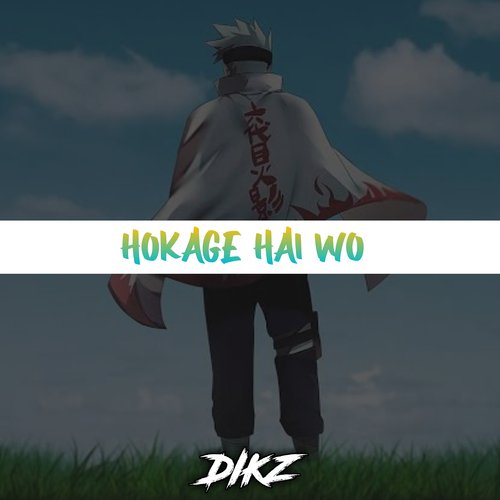 Hokage Hai Wo