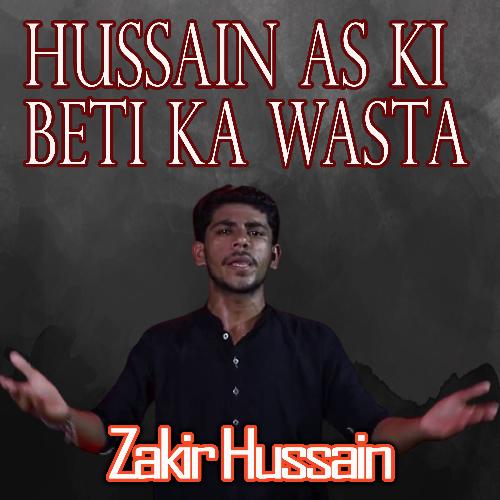 Hussain As Ki Beti Ka Wasta