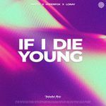 If I Die Young (Techno)