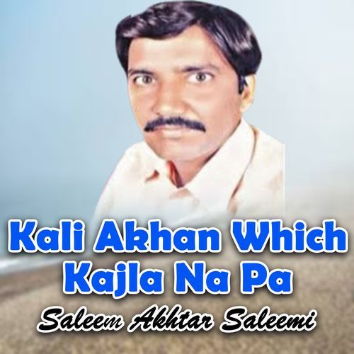 Kali Akhan Which Kajla Na Pa