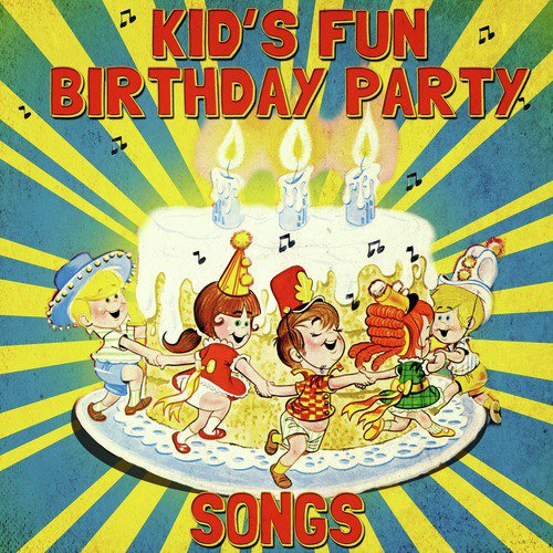 Kid's Fun Birthday Party Songs