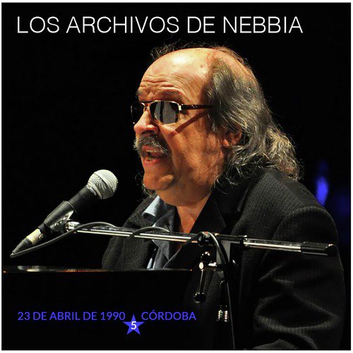 Los Archivos de Nebbia, Vol. 5 (En Vivo, Córdoba 1990)