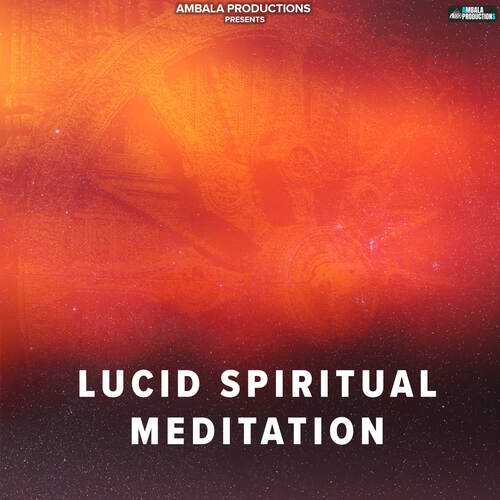 Lucid Spiritual Meditation