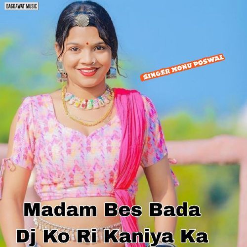 Madam Bes Bada Dj Ko Ri Kaniya Ka