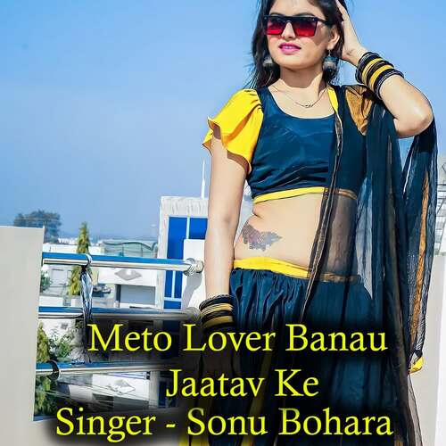 Meto Lover Banau Jaatav Ke