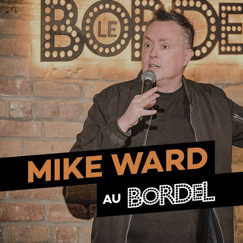 Mike Ward au Bordel