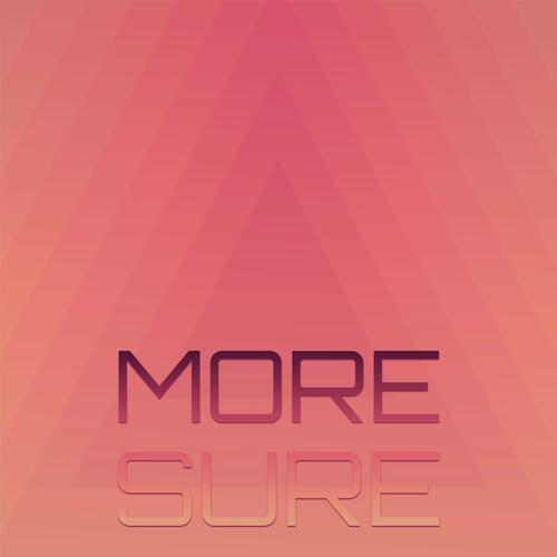 More Sure