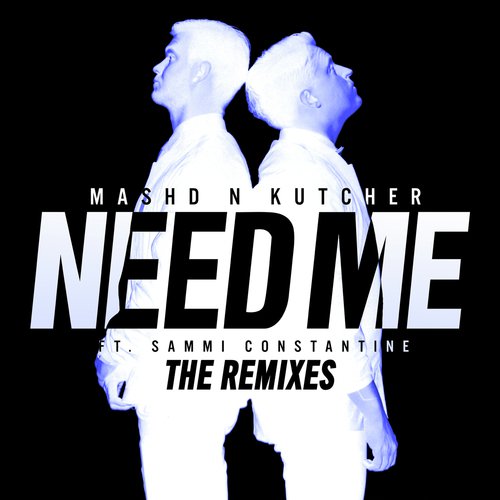 Need Me (The Remixes)_poster_image