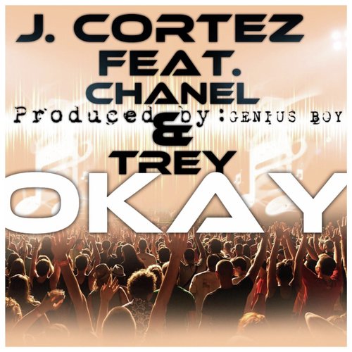 Okay (feat. Chanel & Trey) Songs Download - Free Online Songs @ JioSaavn