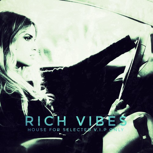 Rich Vibes (House for Selected V.I.P. Only)