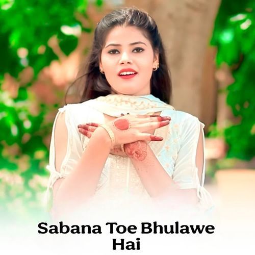 Sabana Toe Bhulawe Hai