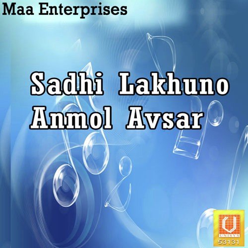 Sadhi Lakhuno Anmol Avsar