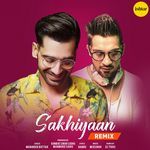 Sakhiyaan (Remix Version)