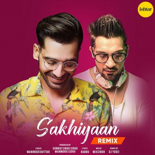 Sakhiyaan (Remix Version)