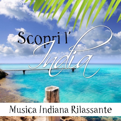 Scopri l'India - Musica Indiana Rilassante New Age con Suoni della Natura