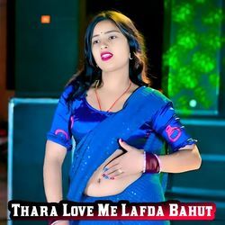 Thara Love Me Lafda Bahut