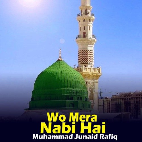 Wo Mera Nabi Hai