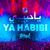 Ya Habibi - TWEAK Remix