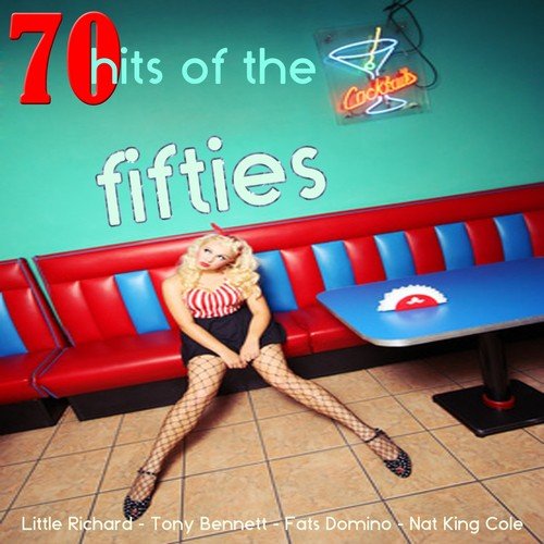 70 Top Hits of the Fifties (70 Best Songs of the 50s: Pop, Rock 'n' Roll, Twist, Love Songs, Jazz, Ballads, from the Best Voices of All Time)