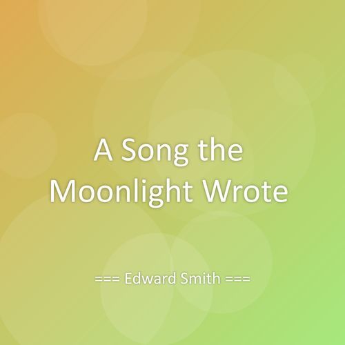 A Song the Moonlight Wrote