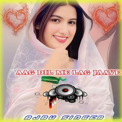 AAG DIL ME LAG JAAVE-RTkPXBF1A3I