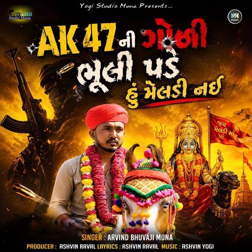 AK47 Ni Goli Bhuli Padi Hu Meldi Nai