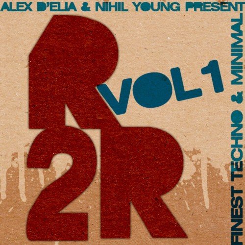 Alex D'Elia & Nihil Young Present Ready 2 Rock, Vol.1 (Finest Techno & Minimal)
