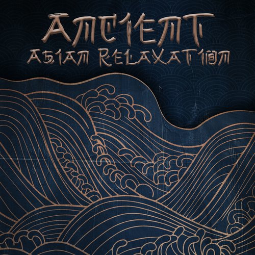 Ancient Asian Relaxation: Healing Traditional Asian Music 2022_poster_image