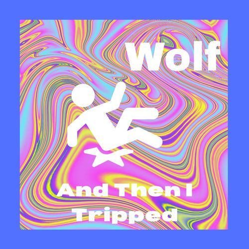 And Then I Tripped