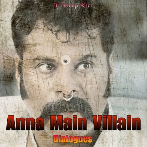 Anna Main Villain Dialogues