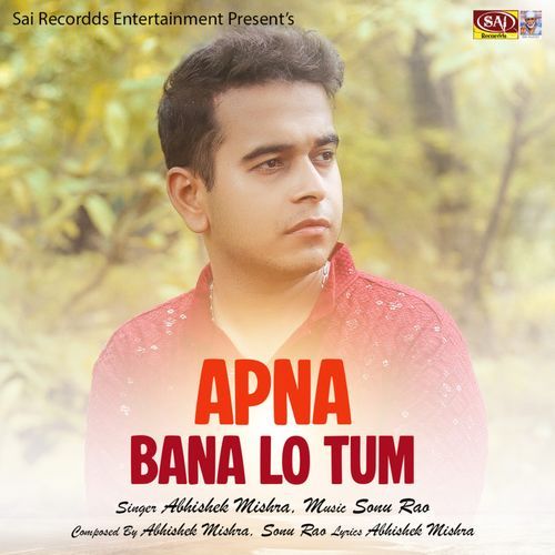 Apna Bana Lo Tum