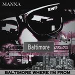 BWIF "Baltimore's Where I'm From" (Street Version)