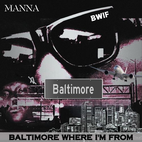 BWIF "Baltimore's Where I'm From" (Dj Package)