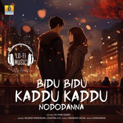 Bidu Bidu Kaddu Kaddu Nododanna Lofi Mix-JhAHcwZFfUI