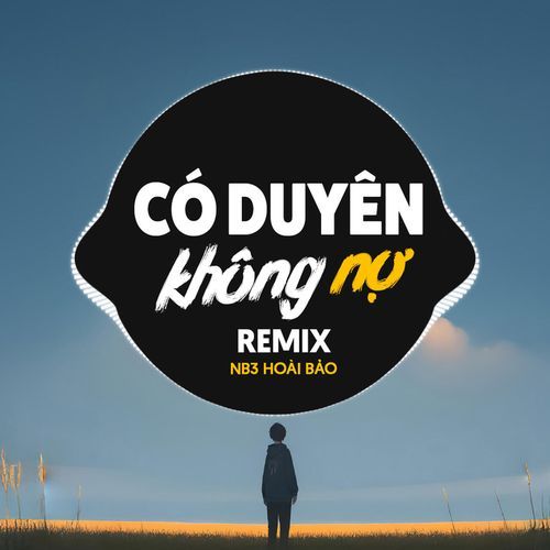 Có Duyên Không Nợ (H2O Remix)