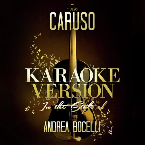 Caruso In The Style Of Andrea Bocelli Karaoke Version Song